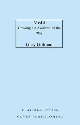Misfit: Dospievanie v 80. rokoch - Misfit: Growing Up Awkward in the '80s
