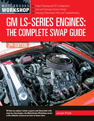 Motory GM radu Ls: Kompletná príručka na výmenu, 2. vydanie - GM Ls-Series Engines: The Complete Swap Guide, 2nd Edition