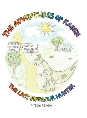 Dobrodružstvá Kadena: Posledný lovec dinosaurov - The Adventures of Kaden: The Last Dinosaur Hunter