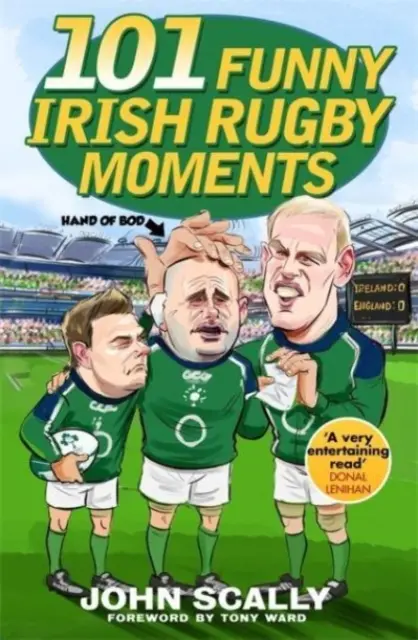 101 vtipných momentov z írskeho rugby - 101 Funny Irish Rugby Moments