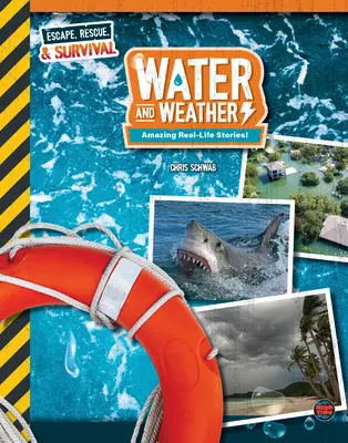 Voda a počasie, 4. - 9. ročník: Úžasné príbehy zo života! - Water and Weather, Grades 4 - 9: Amazing Real-Life Stories!