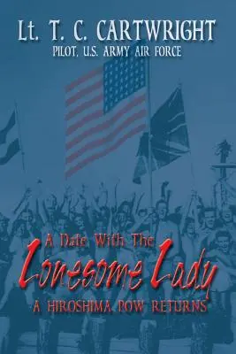 Rande s osamelou dámou: Návrat hirošimského zajatca - A Date with the Lonesome Lady: A Hiroshima POW Returns