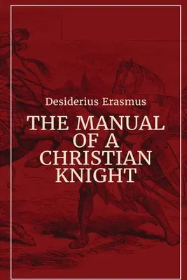 Príručka kresťanského rytiera - Manual of a Christian Knight