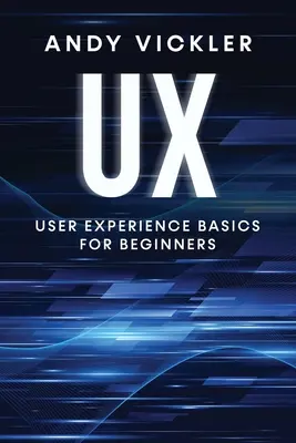 UX: Základy User Experience pre začiatočníkov - UX: User Experience Basics for Beginners