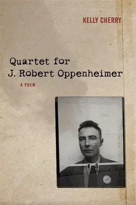 Kvarteto pre J. Roberta Oppenheimera: Báseň - Quartet for J. Robert Oppenheimer: A Poem