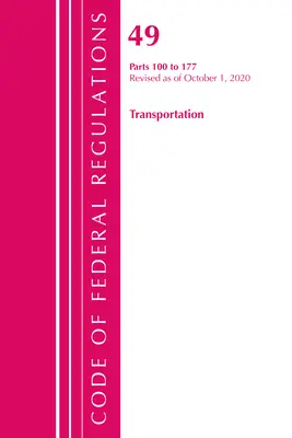 Zákonník federálnych predpisov, hlava 49 Doprava 100-177, revidovaný k 1. októbru 2020 (Úrad federálneho registra (U S )) - Code of Federal Regulations, Title 49 Transportation 100-177, Revised as of October 1, 2020 (Office of the Federal Register (U S ))