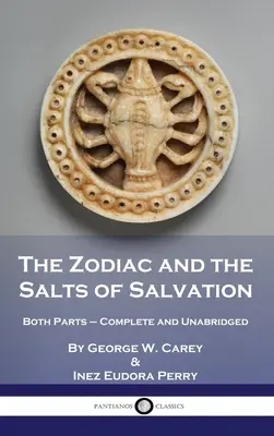 Zodiak a soli spásy: Obe časti - kompletné a neskrátené - The Zodiac and the Salts of Salvation: Both Parts - Complete and Unabridged