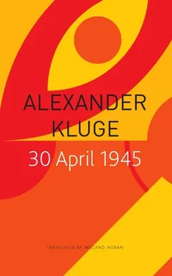 30. apríl 1945: Deň, keď sa Hitler zastrelil a začala sa integrácia Nemecka so Západom - 30 April 1945: The Day Hitler Shot Himself and Germany's Integration with the West Began
