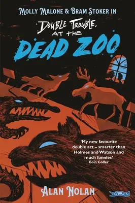 Dvojité problémy v mŕtvej zoo: Molly Maloneová a Bram Stoker - Double Trouble at the Dead Zoo: Molly Malone & Bram Stoker