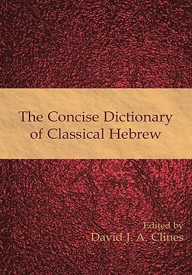 Stručný slovník klasickej hebrejčiny - The Concise Dictionary of Classical Hebrew
