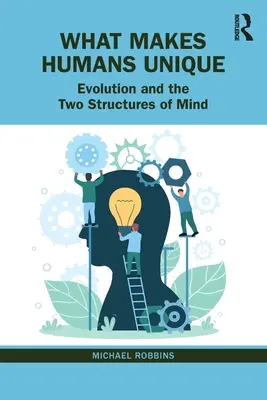 Čo robí človeka jedinečným: Evolúcia a dve štruktúry mysle - What Makes Humans Unique: Evolution and the Two Structures of Mind
