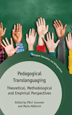 Pedagogické prekladateľstvo: Teoretické, metodologické a empirické perspektívy - Pedagogical Translanguaging: Theoretical, Methodological and Empirical Perspectives