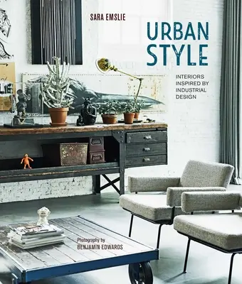 Mestský štýl: Interiéry inšpirované priemyselným dizajnom - Urban Style: Interiors Inspired by Industrial Design