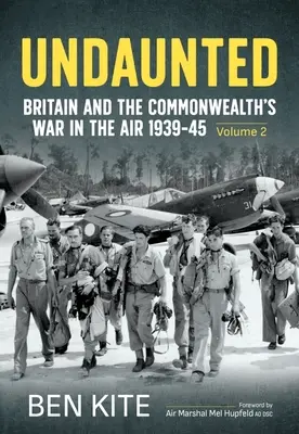 Undaunted: Vojna Veľkej Británie a Spoločenstva národov vo vzduchu 1939 - 1945, 2. zväzok - Undaunted: Britain and the Commonwealth's War in the Air 1939-45 Volume 2