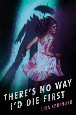 Nie je možné, aby som zomrel ako prvý - There's No Way I'd Die First