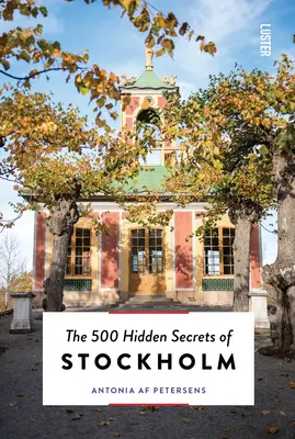 500 skrytých tajomstiev Štokholmu - The 500 Hidden Secrets of Stockholm