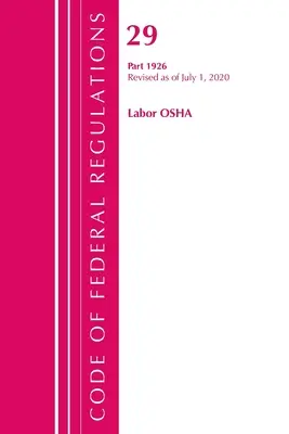 Zákonník federálnych predpisov, hlava 29 Labor/OSHA 1926, revidovaný k 1. júlu 2020 (Úrad federálneho registra (U S )) - Code of Federal Regulations, Title 29 Labor/OSHA 1926, Revised as of July 1, 2020 (Office of the Federal Register (U S ))