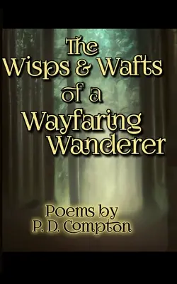 Múdrosti a závany putujúceho pútnika - Wisps & Wafts of a Wayfaring Wanderer