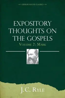 Výkladové myšlienky k evanjeliám 2. zväzok: Marek - Expository Thoughts on the Gospels Volume 2: Mark