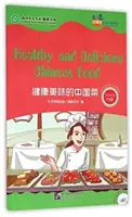Zdravé a chutné čínske jedlá (pre tínedžerov) - Friends Chinese Graded Readers (Level 6) - Healthy and Delicious Chinese Food (for Teenagers) - Friends Chinese Graded Readers (Level 6)