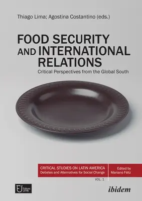 Potravinová bezpečnosť a medzinárodné vzťahy: H. H. Henryová, kritické perspektívy globálneho Juhu - Food Security and International Relations: Critical Perspectives from the Global South