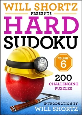 Will Shortz predstavuje ťažké sudoku, 6. zväzok - Will Shortz Presents Hard Sudoku Volume 6