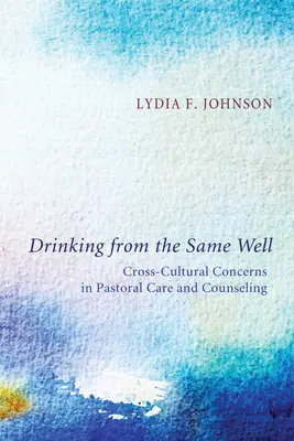 Pitie z tej istej studne: Medzikultúrne problémy v pastorálnej starostlivosti a poradenstve - Drinking from the Same Well: Cross-Cultural Concerns in Pastoral Care and Counseling