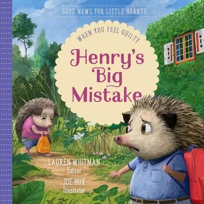 Henryho veľká chyba: Keď sa cítite vinní - Henry's Big Mistake: When You Feel Guilty