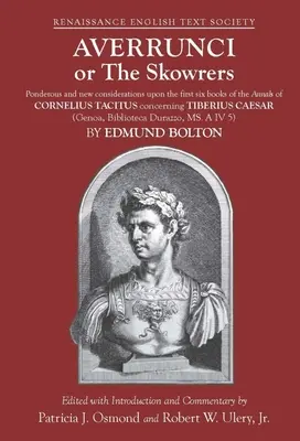 Averrunci alebo Píšťalkári: Vydanie: Rozsiahle a nové úvahy o prvých šiestich knihách Kroník Kornélia Tacita o Tiberiovi Cézovi - Averrunci or the Skowrers: Ponderous and New Considerations Upon the First Six Books of the Annals of Cornelius Tacitus Concerning Tiberius Caesa