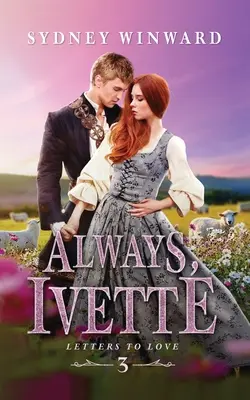 Navždy, Ivette: A Cinderella Fairy Tale Retelling: A Cinderella Fairy Tale Retelling: A Cinderella Fairy Tale Retelling - Always, Ivette: A Cinderella Fairy Tale Retelling