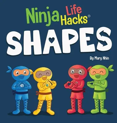 Ninja Life Hacks SHAPES: O tvaroch: perfektná detská kniha pre bábätká, batoľatá a predškolákov - Ninja Life Hacks SHAPES: Perfect Children's Book for Babies, Toddlers, Preschool About Shapes