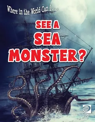 Kde na svete môžem ... Vidieť morskú príšeru? - Where in the World Can I ... See a Sea Monster?