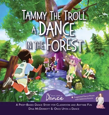 Troll Tammy: Tanečný príbeh v lese - Tammy the Troll: A Dance in the Forest