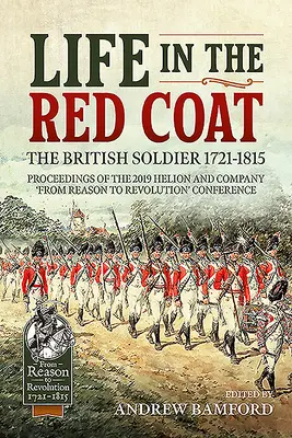 Život v červenom plášti: Vojak v červenom plášti: britský vojak 1721-1815: Zborník z konferencie 