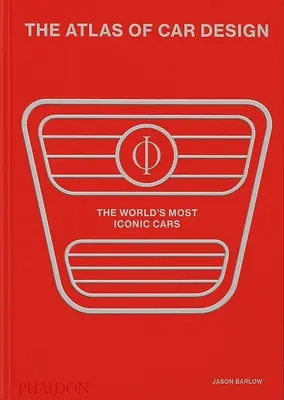 Atlas automobilového dizajnu: (červené vydanie Rally) - The Atlas of Car Design: The World's Most Iconic Cars (Rally Red Edition)