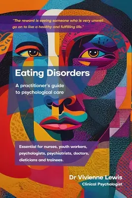 Poruchy príjmu potravy: Sprievodca praktického lekára psychologickou starostlivosťou - Eating Disorders: A Practitioner's Guide to Psychological Care
