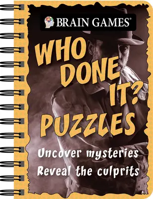 Hry na mozog - To Go - Who Done It? Hádanky: Odhaľte záhady. Odhaľte páchateľa - Brain Games - To Go - Who Done It? Puzzles: Uncover Mysteries. Reveal the Culprit
