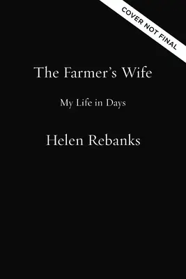 Farmárova žena: Môj život v dňoch - The Farmer's Wife: My Life in Days