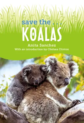Zachráňte... Koaly - Save The... Koalas