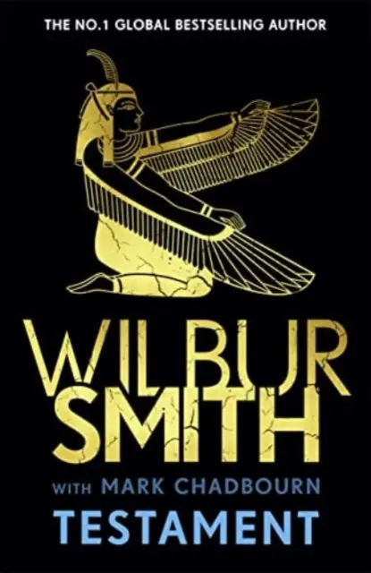 Testament - Nový staroveký egyptský epos od majstra dobrodružných bestsellerov Wilbura Smitha - Testament - The new Ancient-Egyptian epic from the bestselling Master of Adventure, Wilbur Smith
