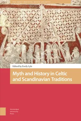 Mýtus a história v keltských a škandinávskych tradíciách - Myth and History in Celtic and Scandinavian Traditions