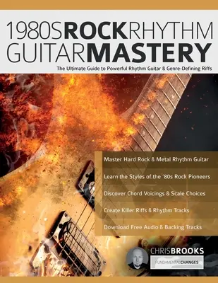 Rocková rytmická gitara 80. rokov: Majstrovstvo - 1980s Rock Rhythm Guitar Mastery