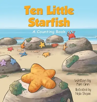 Desať malých hviezdičiek: Kniha o počítaní - Ten Little Starfish: A Counting Book