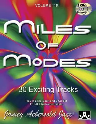 Jamey Aebersold Jazz -- Miles of Modes, Vol 116: 30 Exciting Tracks, Book & 2 CD - Jamey Aebersold Jazz -- Miles of Modes, Vol 116: 30 Exciting Tracks, Book & 2 CDs