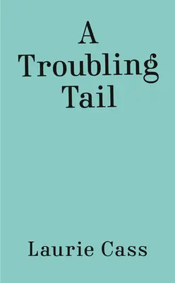Nepokojný chvost - A Troubling Tail