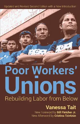 Chudobné robotnícke odbory: Prestavba práce zdola (kompletne prepracované a aktualizované vydanie) - Poor Workers' Unions: Rebuilding Labor from Below (Completely Revised and Updated Edition)