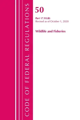 Zákonník federálnych predpisov, hlava 50 Wildlife and Fisheries 17.95(b), revidovaný k 1. októbru 2020 (Úrad federálneho registra (U S )) - Code of Federal Regulations, Title 50 Wildlife and Fisheries 17.95(b), Revised as of October 1, 2020 (Office of the Federal Register (U S ))