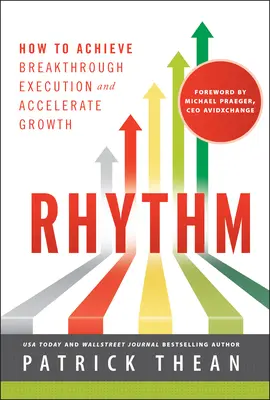 Rytmus: Ako dosiahnuť prelomovú realizáciu a urýchliť rast - Rhythm: How to Achieve Breakthrough Execution and Accelerate Growth