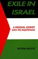 Exil v Izraeli - osobná cesta s Palestínčanmi - Exile in Israel - A Personal Journey with the Palestinians