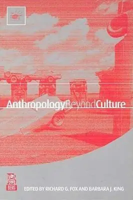 Antropológia za hranicami kultúry - Anthropology Beyond Culture
